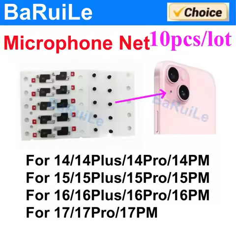 BaRuiLe 10pcs Mic Net for iPhone 17/16/15/Pro Max 14 Plus Anti-Dust Inner Near Big Rear Camera Cover