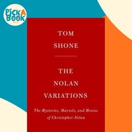 The Nolan Variations : The Movies, Mysteries, and Marvels of Christopher Nolan by Tom Shone (paperba