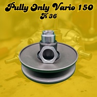 Pully / Pulley / Pulley CVT Only Honda Motor Vario 150 (K 36) Kagayaku