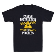 Cancer Destruction In Progress Cancer Survivor Er Funny Quote Retro T-Shirt