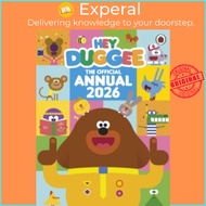 Hey Duggee: The Official Hey Duggee Annual 2026 by Hey Duggee (UK edition, null)