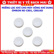Miếng Lọc Khí Cho Máy Xông Khí Dung Omron C28 C29 C900 C801 C801KD Các Loại