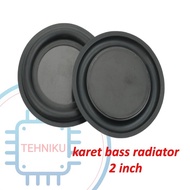 karet bass radiator karet membran spiker 2 inch