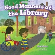 Good Manners at the Library Gloria Santos
