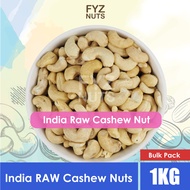 FYZ Herbs RAW - Not Roasted Cashew Nut India / Kacang Gajus 1KG [Bulk Pack] 生腰豆