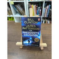 The President's Daughter: A Thriller by James Patterson (Author), Bill Clinton (Author)