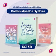 Ayesha Syahira Collection - Talk to Allah + Being Qur'an Tag Girl + Longing For God's Closeness Isla