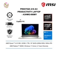 MSI Prestige A16 AI+ Productivity Laptop A3HMG-066MY Copilot+ PC ( AI 9 365/ 32GB/ 1TB/ Radeon™ 880M