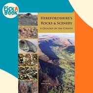 [100% Original Books] - Herefordshire's Rocks and Scenery : A Geology of the C by John Payne (UK edi