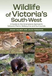 Wildlife of Victoria's South-West Jules Farquhar