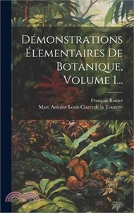 16233.Démonstrations Élementaires De Botanique, Volume 1...