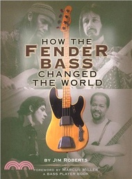 30346.How the Fender Bass Changed the World ─ By Jim Roberts