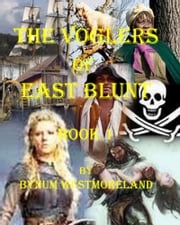 The Voglers of East Blunt Bynum Westmoreland