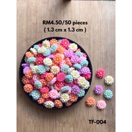 RM4.50/50 pieces : TF-004 - Resin - Bunga - Flower - 1.4 cm x 1.4 cm