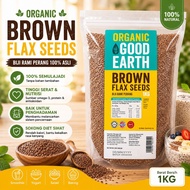 ORGANIC GOOD EARTH BROWN FLAX SEEDS 1KG
