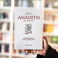 NEW ARRIVAL : THE A-Z GUIDE TO THE AHADITH by Mokhtar Stork