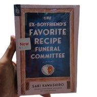 The Ex-Boyfriend's Favorite Recipe Funeral Committee A Novel By Saki Kawashiro (PB)