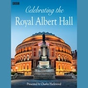 Celebrating The Royal Albert Hall Charles Hazlewood