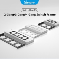 SONOFF M5 SwitchMan Switch Frame 2/3/4 Gang Adapted for M5-80 Smart Wall Switch Easy to Install PC V
