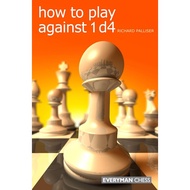 How to Play against 1 d4 [Paperback] By:Richard Palliser
