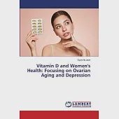 Vitamin D and Women’s Health: Focusing on Ovarian Aging and Depression