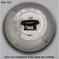 [555 BRAND HLH] STAINLESS STEEL WOK LID (COVER) For 30cm,32cm,34cm,36cm,38cm,40cm,42cm,45cm &amp; 50cm不锈钢圆型鼎盖 PENUTUP KUALI