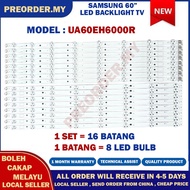 UA60EH6000R SAMSUNG 60" LED TV BACKLIGHT(LAMPU TV) SAMSUNG 60 INCH LED TV UA60EH6000 60EH6000