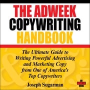 The Adweek Copywriting Handbook Joseph Sugarman