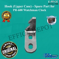 Effice Depot - Hook (Upper Case) for AMANO PR-600 Watchman Clock Spare Part [100% Original Spare Par