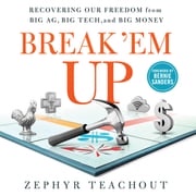 Break 'Em Up Zephyr Teachout