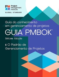 A Guide to the Project Management Body of Knowledge (PMBOK® Guide) – Seventh Edition and The Standar