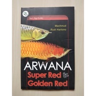 Seri Agrihobi - Arwana Super Red &amp; Golden Red