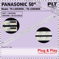 PANASONIC 50 INCH LAMPU TV TH-L50EM5K / TH-L50EM6K LED TV BACKLIGHT LAMPU TV PANASONIC LED TV THL50E