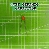 47PF CERAMIC CAPACITOR