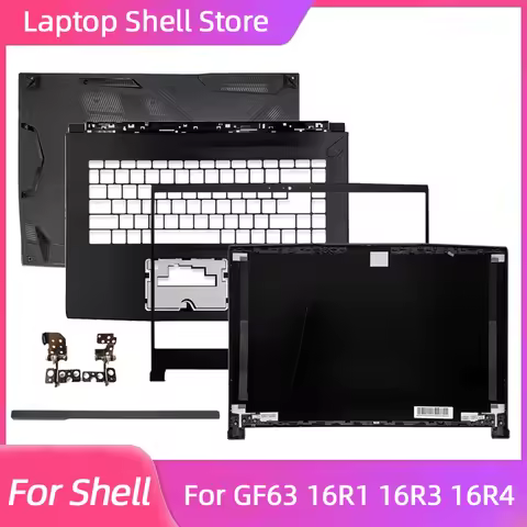 New For GF63 MS-16R1 16R3 16R4 16R5 16R8 LCD Back Cover/Front Bezel/Palmrest/Bottom Base/Hinges Lapt