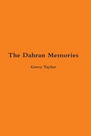 The Dahran Memories Gerry Taylor