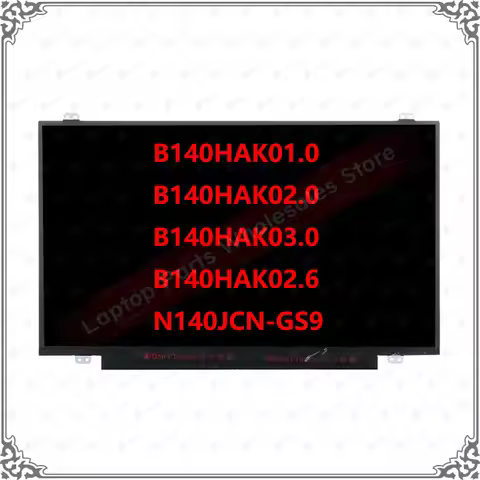 14" B140HAK03.0 B140HAK02.0 B140HAK02.6 B140HAK1.0 N140JCN-GS9 Laptop LCD Touch Screen FHD 1920*1080