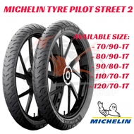 MICHELIN Tubeless Tayar Motorcycel Tyre PILOT STREET 2 70/90 80/90 90/80 110/70 120/70 -17 MICHELIN 