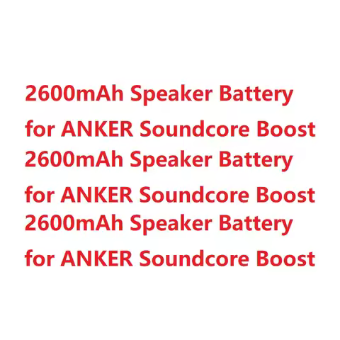 2600mAh Speaker Battery for ANKER Soundcore Boost