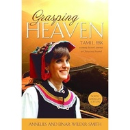 Annelies Wilder-Smith and Einar Wilder-Smith : Grasping Heaven (2010 )