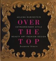 Helena Rubinstein: Over the Top Helena Rubinstein: Over the Top Hardcover