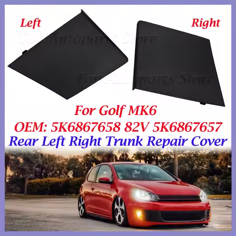 5K6867658 82V 5K6867657 82V Rear Left Right Trunk Repair Cover For Golf MK6 Dustproof Car Tailgate I