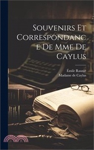 23198.Souvenirs Et Correspondance De Mme De Caylus