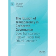 The Illusion Of Transparency In Corporate Governance: Does Transparency Help Or Hinder True Ethical 