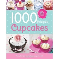 1000 Recipes Cupcakes - The Ultimate Cupcakes Recipe Book (Hard Cover)