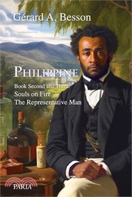 Philippine Book Second and Third: Book Second: Souls on Fire; Book Third: The Representative Man & T