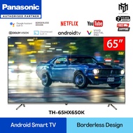 PANASONIC 43 INCH TO 65 INCH HX650 4K HDR ANDROID TV GOOGLE ASSISTANT &amp; CHROMECAST TH-43HX650K