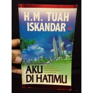(Secondhand Book) Aku Di Hatimu by H. M. Tuah Iskandar (Alaf21/Negotiable/Novel cinta terpakai/Buku 