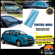 Perodua Axia Baru 2023_TINTED CROMAX BIRU/Blue Tinted/Tinted Kereta /Car Window Film/2PLY UV Film_Si