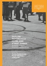 Outlaw Motorcycle Clubs and Street Gangs Tereza Kuldova